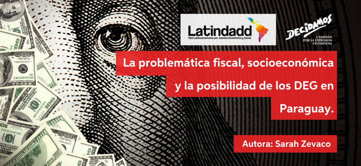 La problemática fiscal, socioeconómica y la posibilidad de los DEG en Paraguay.