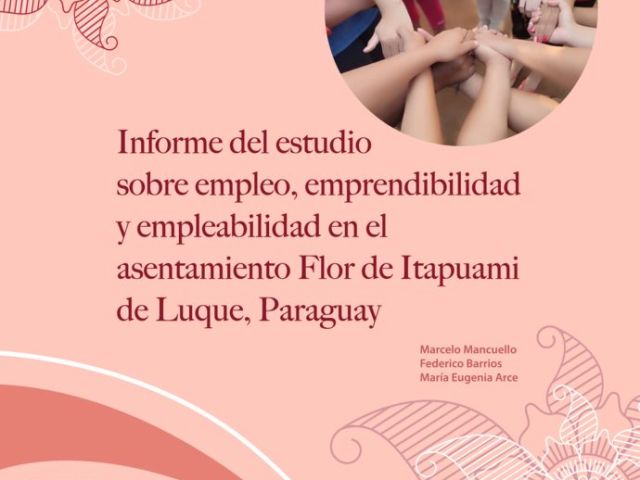 Informe empleo, emprendibilidad y empleabilidad Flor de Itapuami