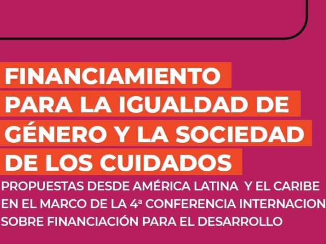 Financiamiento para la igualdad de género y la sociedad de los cuidados